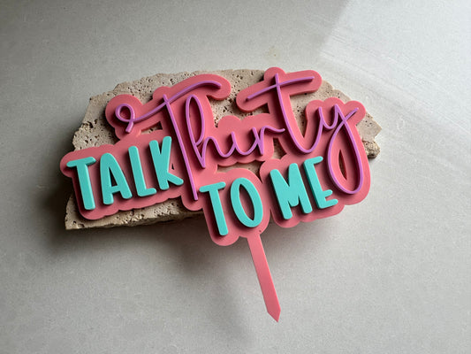 Talk Thirty to Me Cake Topper